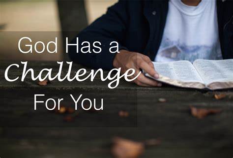 God has a challenge