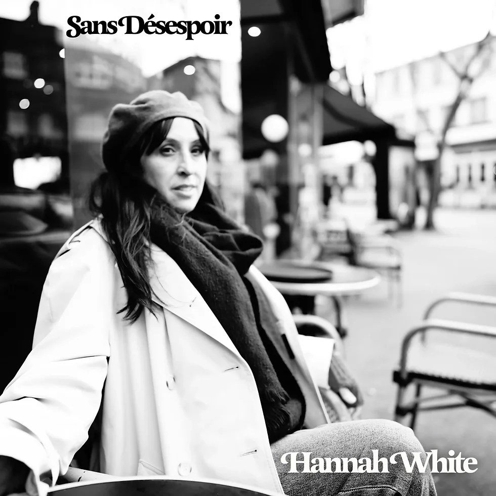 Hannah White - Sans Desespoir